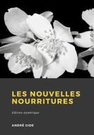 Ebook Les Nouvelles Nourritures di André Gide edito da Librofilio