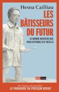 Ebook Les bâtisseurs du futur di Hesna Cailliau edito da Saint-Simon