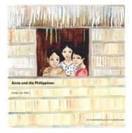 Ebook Anna und die Philippinen di Ursula Reindell edito da Books on Demand