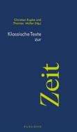 Ebook Klassische Texte zur Zeit di Christian Kupke edito da heptagon