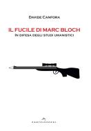 Ebook Il fucile di Marc Bloch di Davide Canfora edito da Castelvecchi