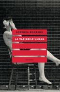 Ebook LA VARIABILE UMANA di Ronzano Lorenza edito da Eleuthera