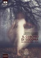 Ebook Il cerchio di Sodoma - All&apos;ombra degli ulivi di Antonella Cataldo, Pierpaolo Ardizzone edito da Le Mezzelane Casa Editrice