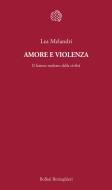 Ebook Amore e violenza di Maddalena Melandri edito da Bollati Boringhieri
