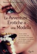 Ebook Le avventure erotiche di una modella di Freitasie Rollina Loukouzi edito da Pizzo Nero