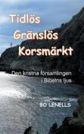 Ebook Tidlös, Gränslös, Korsmärkt di Bo Lenells edito da Books on Demand