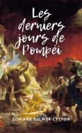 Ebook Les derniers jours de Pompéi di Edward Bulwer-Lytton edito da FV Éditions