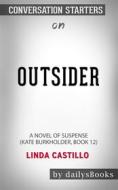 Ebook Outsider: A Novel of Suspense (Kate Burkholder, Book 12) by Linda Castillo: Conversation Starters di dailyBooks edito da Daily Books
