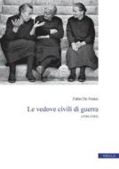Ebook Le vedove civili di guerra di Fabio De Ninno edito da Viella Libreria Editrice