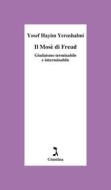 Ebook Il Mosè di Freud di Yerushalmi Yosef Hayim edito da Giuntina