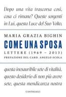 Ebook Come una sposa di Maria Grazia Bighin edito da Edizioni Cantagalli