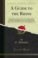 Ebook A Guide to the Rhine di G. Hölscher edito da Forgotten Books