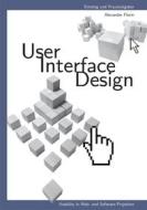 Ebook User - Interface - Design di Alexander Florin edito da Books on Demand