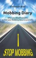 Ebook Mobbing Diary di Christoph Bisel edito da Books on Demand