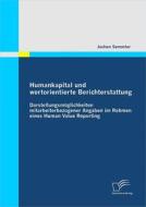 Ebook Humankapital und wertorientierte Berichterstattung di Jochen Semmler edito da Diplomica Verlag