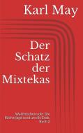 Ebook Der Schatz der Mixtekas di Karl May edito da Paperless