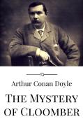 Ebook The Mystery of Cloomber di Arthur Conan Doyle edito da Arthur Conan Doyle