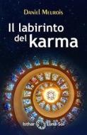 Ebook Il labirinto del karma di Daniel Meurois edito da EDICIONES ISTHAR LUNA-SOL S.L.