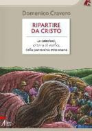 Ebook Ripartire da Cristo di Domenico Cravero edito da Edizioni Messaggero Padova