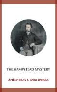 Ebook The Hampstead Mystery di Arthur Rees, John Watson edito da Blackmore Dennett