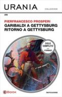 Ebook Garibaldi a Gettysburg - Ritorno a Gettysburg (Urania) di Prosperi Pierfrancesco edito da Mondadori