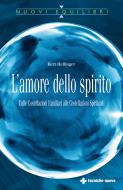 Ebook L’amore dello spirito di Bert Hellinger edito da Tecniche Nuove