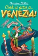Ebook Ciak si gira a... Venezia! di Stilton Geronimo edito da Piemme