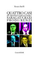Ebook Quattro casi di “destino cinico e baro” di Renato Barilli edito da Guaraldi