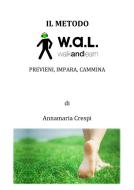 Ebook Il Metodo WAL di Annamaria Crespi edito da Youcanprint