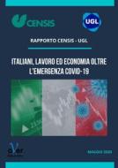 Ebook Italiani, lavoro ed economia oltre l’emergenza Covid-19 di UGL, Censis edito da Over Editrice