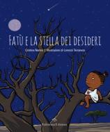 Ebook Fatù e la stella dei desideri di Nenna Cristina, Terranera Lorenzo edito da Valentina Edizioni