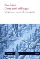 Ebook Come pesci nell’acqua di Chiara Dogliotti edito da Viella Libreria Editrice
