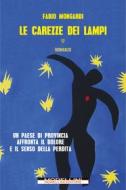Ebook Le carezze dei lampi di Mongardi Fabio edito da Morellini Editore