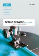 Ebook Détails de mode à la loupe di Claire Wargnier edito da ESMOD