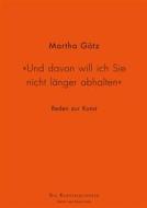 Ebook "Und davon will ich Sie nicht länger abhalten" di Martha Götz edito da Books on Demand