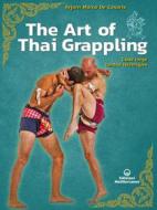 Ebook The Art of Thai Grappling di Marco De Cesaris edito da Edizioni Mediterranee