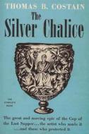 Ebook The Silver Chalice di Thomas B. Costain edito da Reading Essentials