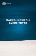 Ebook Avere tutto di Missiroli Marco edito da Einaudi