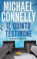 Ebook Il quinto testimone. Da questo libro è tratta la serie Netflix Avvocato di difesa. di Connelly Michael edito da Piemme