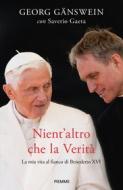 Ebook Nient'altro che la verità di Gänswein Georg edito da Piemme