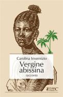 Ebook Vergine abissina di Carolina Invernizio edito da EDARC Edizioni