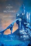 Ebook An Oath of Brothers (Book #14 in the Sorcerer's Ring) di Morgan Rice edito da Lukeman Literary Management