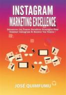 Ebook Instagram Marketing Excellence di José Quimfumu edito da Books on Demand