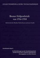 Ebook Bremer Feldpostbriefe von 1916-1918 di Julian Thompson, Georg Tschachazpanjan edito da Books on Demand