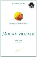 Ebook Noua civiliza?ie di Vladimir Megre edito da Editura Dianu?a - România