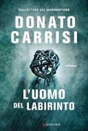 Ebook L'uomo del labirinto di Donato Carrisi edito da Longanesi