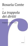 Ebook La trappola dei diritti di Rosaria Conte edito da Castelvecchi