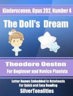 Ebook The Doll's Dream Opus 202 Number 4 Easy Piano Sheet Music di Silvertonalities edito da SilverTonalities