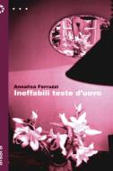 Ebook Ineffabili teste d'uovo di Annalisa Ferruzzi edito da Aìsara