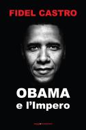 Ebook Obama e l'impero di Fidel Castro edito da Atmosphere libri